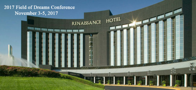 2017 Field of Dreams Conference on November 3-5 2017.
